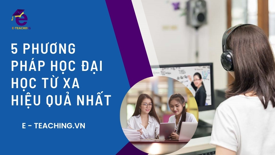 5 Phương pháp học đại học từ xa hiệu quả nhất